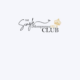 THE SINGLE MOMPRENEUHER CLUB