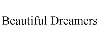 BEAUTIFUL DREAMERS