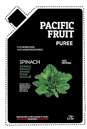 PACIFIC FRUIT PUREE NO SUGAR ADDED NOT ADDED PRESERVATIVES SPINACH 100% NATURAL ESPINACA SPINACIO EPINARD SPINAT INGREDIENTS: SPINACH INGREDIENTES: ESPINACA INGREDIENTI: SPINACIA INGREDIENTS: EPINARD ZUTATEN: SPINAT HARVESTED AND PROCESSED IN PERU 1KG 2.2 LBS