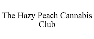 THE HAZY PEACH CANNABIS CLUB