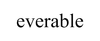 EVERABLE