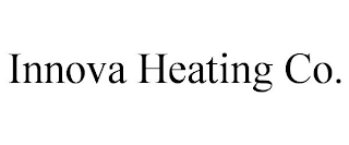 INNOVA HEATING CO.