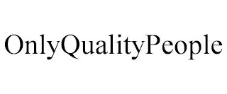 ONLYQUALITYPEOPLE