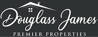 DOUGLASS JAMES PREMIER PROPERTIES