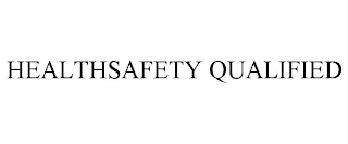 HEALTHSAFETY QUALIFIED