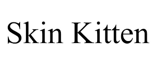 SKIN KITTEN