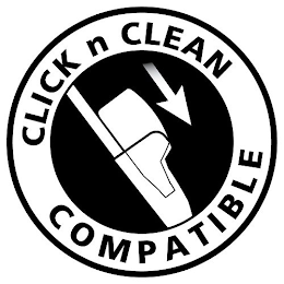 CLICK N CLEAN COMPATIBLE