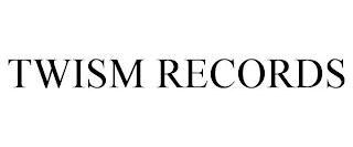 TWISM RECORDS