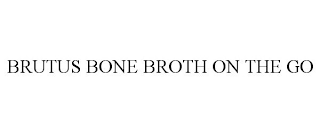 BRUTUS BONE BROTH ON THE GO