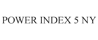 POWER INDEX 5 NY