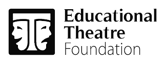 T EDUCATIONAL THEATRE FOUNDATION