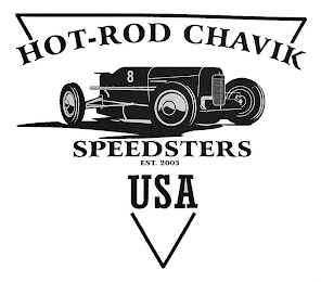 HOT-ROD CHAVIK 8 SPEEDSTERS EST. 2003 USA