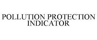 POLLUTION PROTECTION INDICATOR