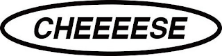 CHEEEESE