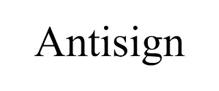 ANTISIGN