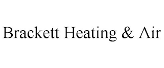 BRACKETT HEATING & AIR