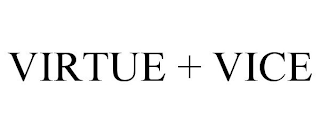 VIRTUE + VICE