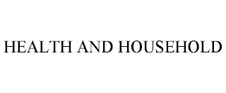 HEALTH AND HOUSEHOLD