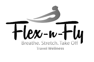 FLEX-N-FLY BREATHE. STRETCH. TAKE OFF TRAVEL WELLNESS