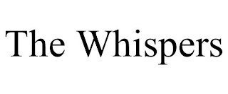 THE WHISPERS
