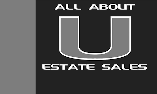 ALL ABOUT U ESTATE SALES