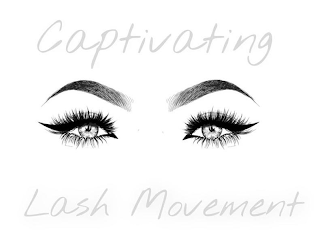CAPTIVATING LASHES MOVEMENT