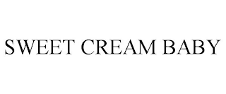 SWEET CREAM BABY