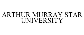 ARTHUR MURRAY STAR UNIVERSITY