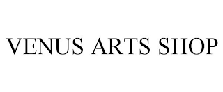 VENUS ARTS SHOP