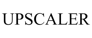 UPSCALER