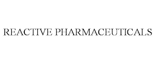 REACTIVE PHARMACEUTICALS