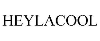 HEYLACOOL