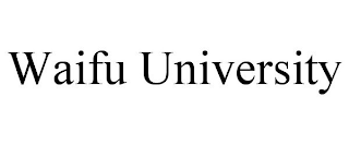 WAIFU UNIVERSITY