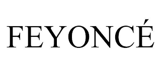 FEYONCÉ