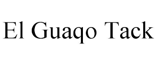 EL GUAQO TACK