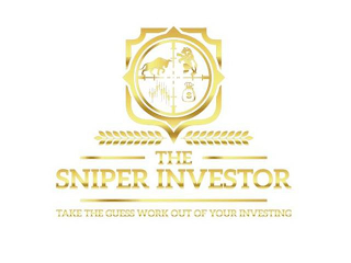 THE SNIPER INVESTOR TAKE THE GUESS WORK OUT OF YOUR INVESTING