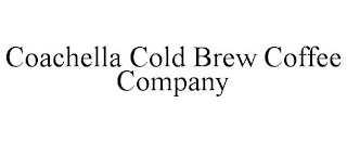 COACHELLA COLD BREW COFFEE COMPANY