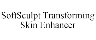 SOFTSCULPT TRANSFORMING SKIN ENHANCER