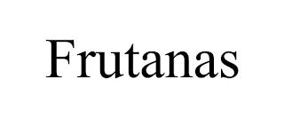 FRUTANAS