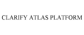 CLARIFY ATLAS PLATFORM