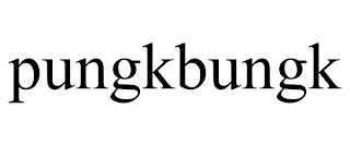 PUNGKBUNGK