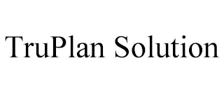 TRUPLAN SOLUTION