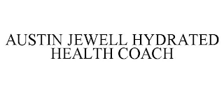 AUSTIN JEWELL HYDRATED HEALTH COACH