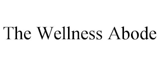 THE WELLNESS ABODE