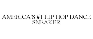 AMERICA'S #1 HIP HOP DANCE SNEAKER