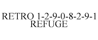 RETRO 1-2-9-0-8-2-9-1 REFUGE