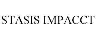 STASIS IMPACCT