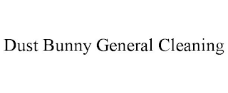 DUST BUNNY GENERAL CLEANING