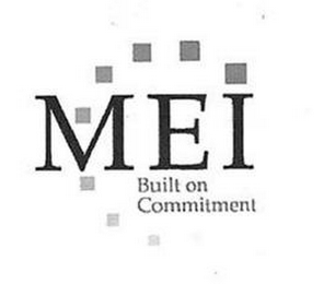 MEI BUILT ON COMMITMENT