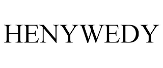 HENYWEDY